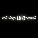 Świecący napis Eat Sleep LOVE repeat 160cm x 23cm Ledon TWÓRCZYWO